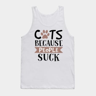 Cats Because People Suck Tank Top